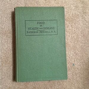RARE-Vintage 1938 Hardcover Book-Food & Health & Disease by Katherine Mitchell